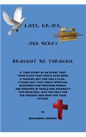 Love, Grace, And Mercy Brought Me Through