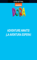 Adventure Awaits! / ¡La Aventura Te Espera! (Dora)