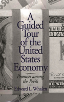 A Guided Tour of the United States Economy