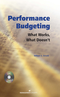 Performance Budgeting (with CD): What Works, What Doesn't