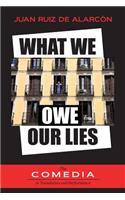 What We Owe Our Lies