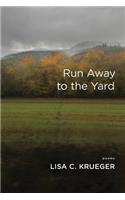 Run Away to the Yard