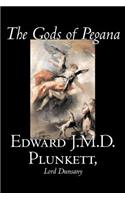 The Gods of Pegana by Edward J. M. D. Plunkett, Fiction, Classics, Fantasy, Horror