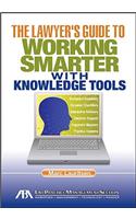 The Lawyer's Guide to Working Smarter with Knowledge Tools