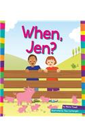 When, Jen?: (Word Families)