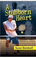 A Stubborn Heart