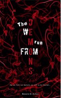 The Demons We Run From : We Run From Our Demons, We Wish To Be Free Men