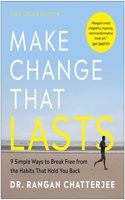 Make Change That Lasts (Color Illustrations): 9 Simple Ways to Break Free from the Habits That Hold You Back