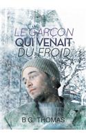 Garçon Qui Venait Du Froid (Translation)