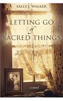 Letting Go of Sacred Things