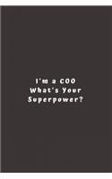 I'm a COO What's Your Superpower?: Lined Journal, Lined Notebook, Gift ideas Notepad