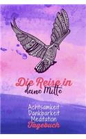 Die Reise in deine Mitte.