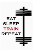 Eat Sleep Train Repeat Notebook