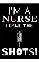 I' M A Nurse I Call The Shots