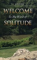 Welcome to My World of Solitude