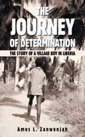 The Journey of Determination: The Story of a Village Boy in Liberia