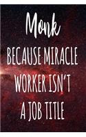 Monk Because Miracle Worker Isn't A Job Title