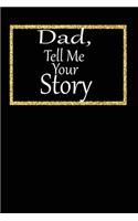 dad, tell me your story