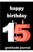Happy birthday 15 gratitude journal