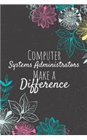 Computer Systems Administrators Make A Difference