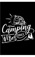 Camping Vibes Only