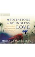 Meditations on Boundless Love