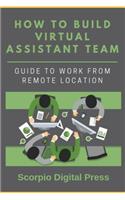 How to Build Virtual Assistant Team