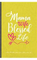 Mama Wife Blessed Life