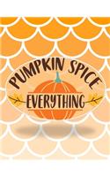 Pumpkin Spice Everything