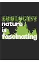 Zoologist - Nature Is Fascinating