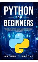 Python for Beginners: A Smarter Way to Learn Python in 5 Days and Remember it Longer. With Easy Step by Step Guidance and Hands on Examples. (Python Crash Course-Programm