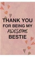 Thank You For Being My Awesome Bestie: Close Best Friend Appreciation Journal With Inspirational Quotes About Friendship For Write In Blank Book Hearts Pink Water Design Cover