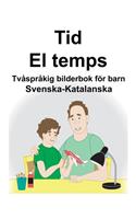 Svenska-Katalanska Tid/El temps Tvåspråkig bilderbok för barn