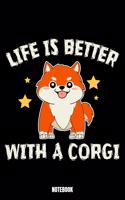 Life Is Better With A Corgi Notebook: Dog Träume Notizbuch I Dream Journal I Dream Recorder I Tagebuch und Notizbuch zur Aufnahme deiner Träume I Track your Dreams Alpträume I Geschenk f