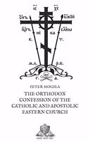 The Orthodox Confession of the Catholic and Apostolic Eastern Church