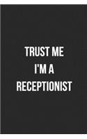 Trust Me I'm A Receptionist