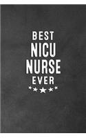 Best NICU Nurse Ever: Blank Lined Journal Notebook Appreciation Thank You Gift