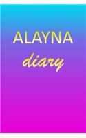 Alayna: Journal Diary - Personalized First Name Personal Writing - Letter A Blue Purple Pink Gold Effect Cover - Daily Diaries for Journalists & Writers - J