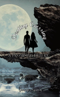 Destiny Crossing: A Promising Future(1 Destiny Crossing)