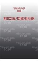 Terminplaner 2020 Wirtschaftsingenieurin: Organisator für Beruf und Studium Wirtschaftsingenieurin. Terminkalender, Taschenkalender, Wochenplaner, Jahresplaner, Kalender 2019 - 2020 zum Plan