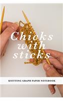 Chicks With Sticks - Knitting Graph Paper Notebook: Gift Journal For Women Who Knit