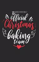 Official Christmas baking team baking Christmas: Calendar, weekly planner, diary, notebook, book 105 pages in softcover. One week on one double page. For all appointments, notes and tasks that you 