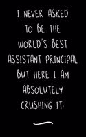 I never asked to be the World's Best Assistant Principal