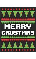 Merrcy Crustmas: Pizza Ugly Christmas Party Lover Fan Food Composition Notebook 100 Wide Ruled Pages Journal Diary