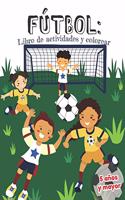 Fútbol: libro de actividades y colorear 5 años y mayor: en Español educacional para preescolar y Kinder