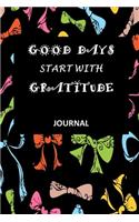 Good Days Start With Gratitude Journal