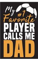 My Favorite player call me Dad: Can Be Used as a Notebook, Journal, Diary or Composition notebook for School, ( 110 College Ruled Lined Paper - 6"x 9" ), for Sports Lovers, Gift fo