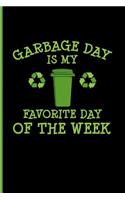 Garbage Day Is My Favorite Day of the Week: Garbage Truck Blank Lined Journal Notebook