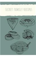 Secret Family Recipes: Write and Create Your Own Handwritten Secret Family Recipe Book