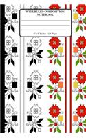 Wide Ruled Composition Notebook 6" x 9". 120 Pages.: Book Cover With Beautiful Bulgarian Folk Art Folk Art Background Pattern.